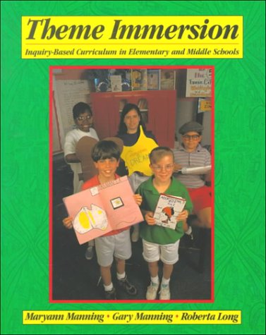 Beispielbild fr Theme Immersion: Inquiry-Based Curriculum in Elementary and Middle Schools zum Verkauf von Wonder Book