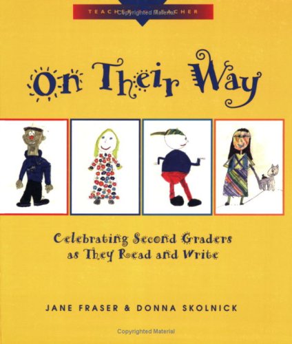 Stock image for On Their Way: Celebrating Second Graders as They Read and Write (Children, Teachers and Learning (Paperback)) for sale by Wonder Book