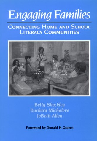 Stock image for Engaging Families : Connecting Home and School Literacy Communities for sale by Better World Books