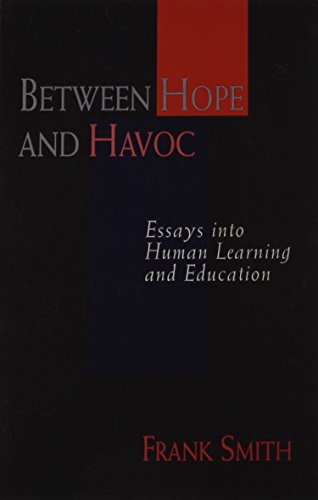 9780435088576: Between Hope & Havoc: Essays into Human Learning and Education