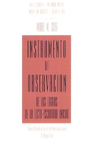 Beispielbild fr Instrumento de Observacion de Los Logros de la Lecto-Escritura Inicial : Spanish Reconstruction of an Observation Survey a Bilingual Text zum Verkauf von Better World Books