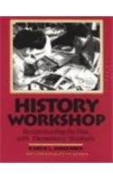 Beispielbild fr History Workshop: Reconstructing the Past with Elementary Students zum Verkauf von Antiquariat Armebooks