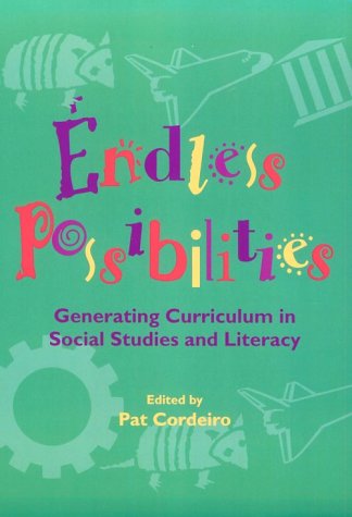 Beispielbild fr Endless Possibilities : Generating Curriculum in Social Studies and Literacy zum Verkauf von Better World Books