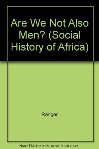 Imagen de stock para Are We Not Also Men? (Social History of Africa)