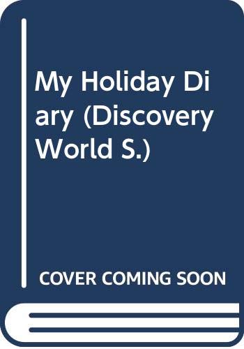 Stock image for My Holiday Diary (Discovery World) for sale by Reuseabook
