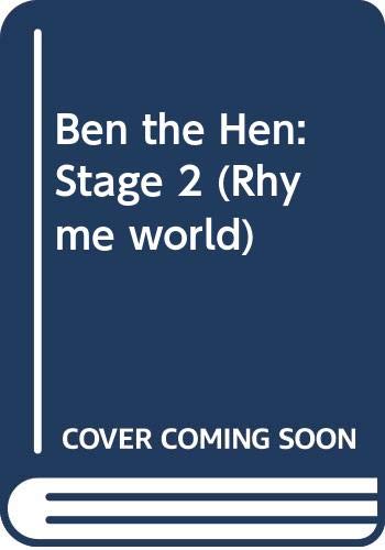 Stock image for Ben the Hen: Stage 2 (Rhyme world) for sale by Goldstone Books