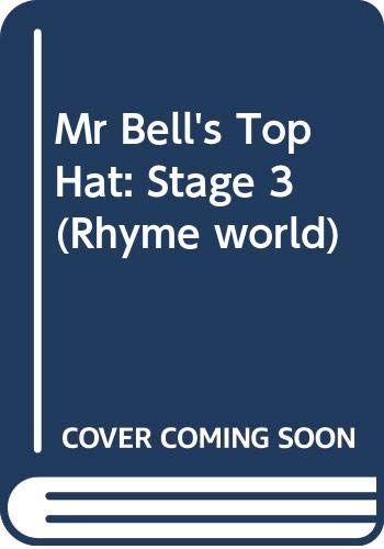 Stock image for Mr Bell's Top Hat: Stage 3 (Rhyme world) for sale by WorldofBooks
