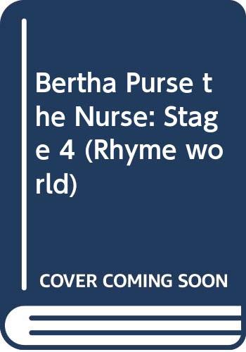 Imagen de archivo de Bertha Purse the Nurse: Stage 4 (Rhyme world) a la venta por WorldofBooks