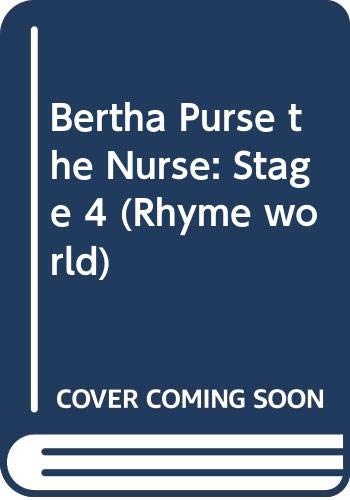 Stock image for Bertha Purse the Nurse: Stage 4 (Rhyme world) for sale by WorldofBooks