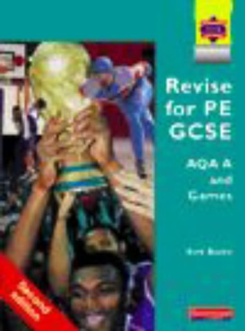 Stock image for Revise for GCSE PE AQA/SEG: AQA/SEG Syllabus (Examining Physical Education for AQA A) for sale by AwesomeBooks