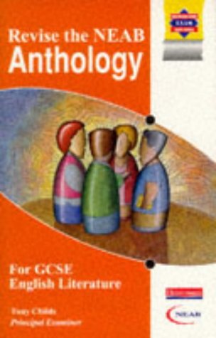 Stock image for REVISE THE NEAB ANTHOLOGY for GCSE English Literature for sale by Stephen Dadd