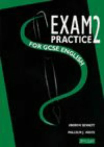 Exam Practice 2 for GCSE English 1998 (9780435101954) by Bennett, Andrew; White, Malcolm