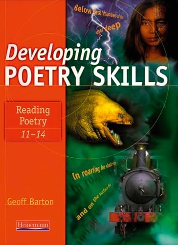 Developing Poetry Skills: Reading Poetry 11-14 (9780435104122) by Barton, Geoff