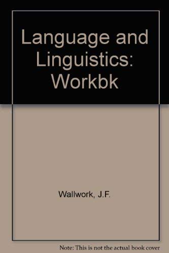 Stock image for Language and Linguistics : A Workbook (For Use with "Language and Linguistics") for sale by Sarah Zaluckyj
