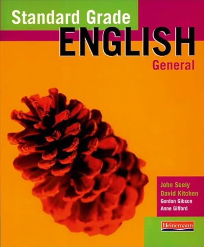 Standard Grade English: Student Book - General (9780435109233) by Seely, John; Kitchen, David; Gibson, Gordon; Clifford, Anne