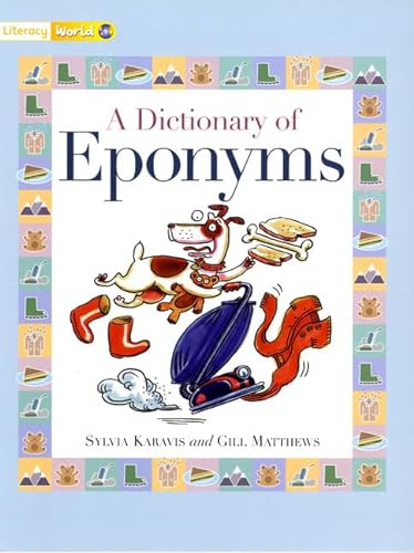Stock image for Literacy World Non-Fiction Stages 1/ 2 A Dictionary of Eponyms (LITERACY WORLD NEW EDITION) Karavis, Sylvia and Matthews, Gill for sale by Re-Read Ltd