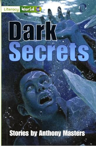 Imagen de archivo de Literacy World Fiction Stage 3 Dark Secrets (LITERACY WORLD NEW EDITION) a la venta por WorldofBooks