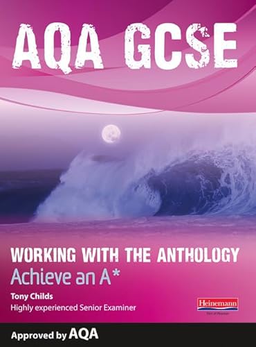 Imagen de archivo de AQA Working with the Anthology Student Book: Aim for an A* (AQA GCSE English, Language, & Literature) a la venta por AwesomeBooks