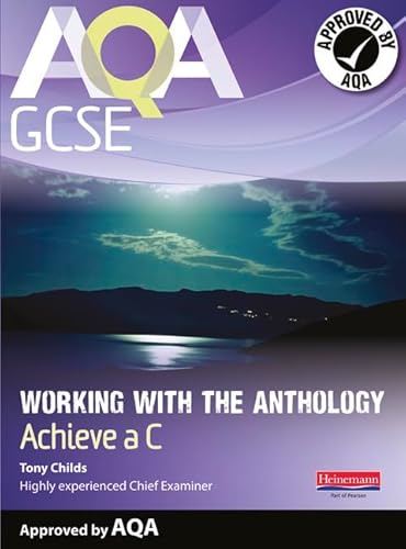 Imagen de archivo de AQA Working with the Anthology Student Book: Aim for a C (AQA GCSE English, Language, & Literature) a la venta por WorldofBooks
