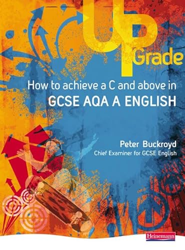Stock image for Upgrade How to Achieve a C and Above in GCSE AQA A English for sale by WorldofBooks