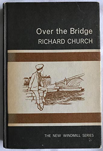 Beispielbild fr Over the Bridge: An Essay in Autobiography (New Windmill Series) zum Verkauf von WorldofBooks