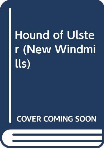 Stock image for The Hound of Ulster (The New Windmill Series, 106) for sale by WorldofBooks