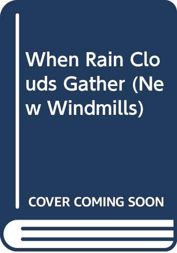 Imagen de archivo de When Rain Clouds Gather (New Windmills) a la venta por Wonder Book