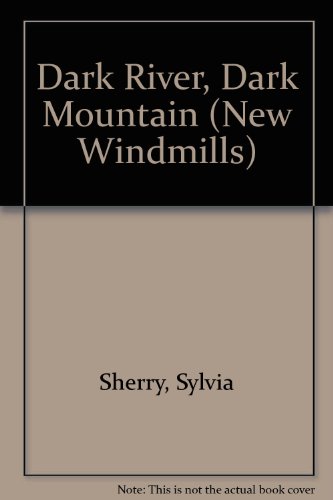 Imagen de archivo de Dark River, Dark Mountain (New Windmills) a la venta por WorldofBooks