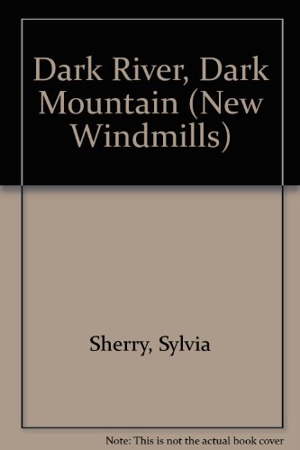 Stock image for Dark River, Dark Mountain (New Windmills) for sale by WorldofBooks