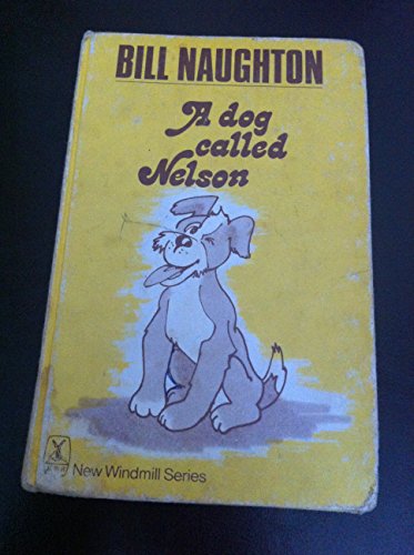 9780435122256: Dog Called Nelson (New Windmills)