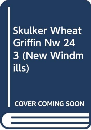 New Windmills: Skulker Wheat (New Windmills) (9780435122430) by John Griffin