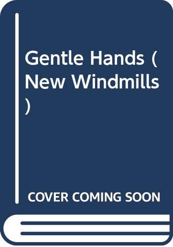 Stock image for Gentle Hands (New Windmills) for sale by Hay-on-Wye Booksellers