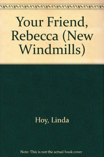 9780435123888: Your Friend, Rebecca (New Windmills)