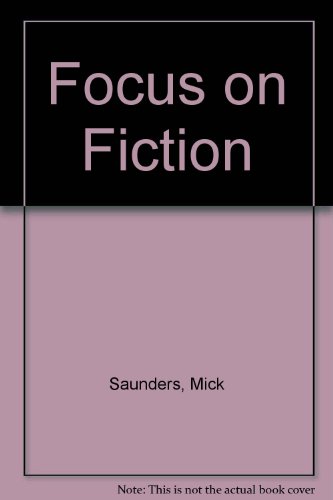 Focus on Fiction: New Approaches to Literature for Key Stage 4 (9780435123963) by Saunders, Mick; Greenwood, Sallyanne; Hall, Christine