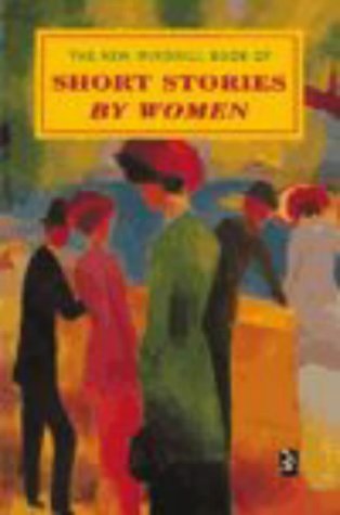 Beispielbild fr The New Windmill Book of Short Stories By Women (New Windmills) zum Verkauf von WorldofBooks