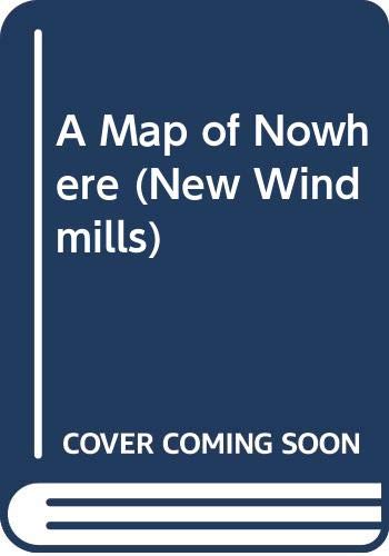 New Windmills: A Map of Nowhere (New Windmills) (9780435124359) by Cross, Gillian