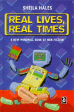 Imagen de archivo de Real Lives, Real Times: A New Windmill Book of Non-fiction (New Windmills KS3) a la venta por AwesomeBooks
