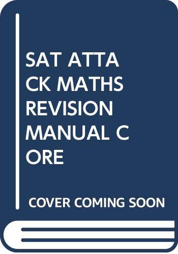 9780435126384: SAT ATTACK MATHS REVISION MANUAL CORE