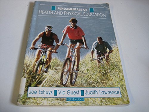 Fundamentals of Health and Physical Education: Textbook (9780435130008) by Joe Eshuys