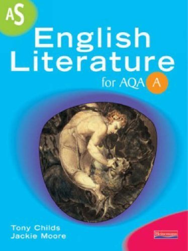 Beispielbild fr A AS English Literature for AQA (AS & A2 English Literature for AQA A) [Paperback] Childs, Mr Tony and Moore, Jackie zum Verkauf von Re-Read Ltd