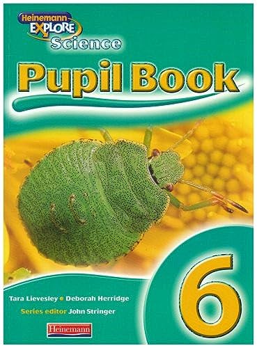Imagen de archivo de Explore Science: Year 6 Pupil Book (Primary Explore Science) a la venta por WorldofBooks