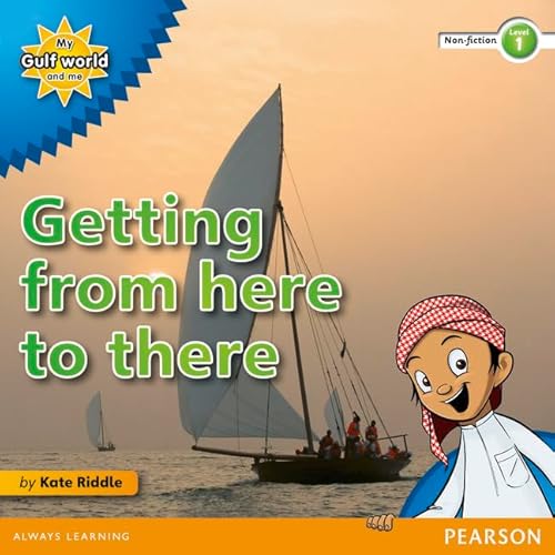 Stock image for My Gulf World and Me Level 1 non-fiction reader: Getting from here to there for sale by THE SAINT BOOKSTORE