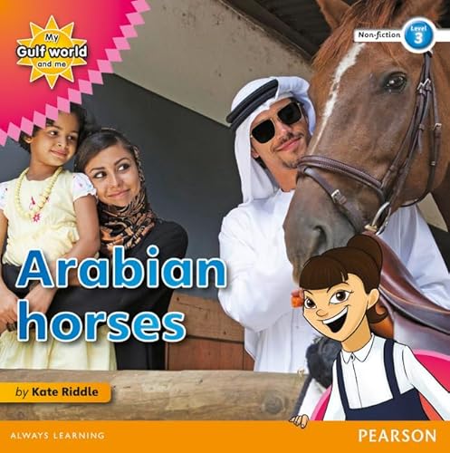 Stock image for My Gulf World and Me Level 3 non-fiction reader: Arabian horses for sale by THE SAINT BOOKSTORE