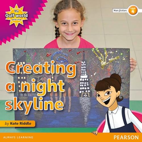 Stock image for My Gulf World and Me Level 4 non-fiction reader: Creating a night skyline for sale by THE SAINT BOOKSTORE