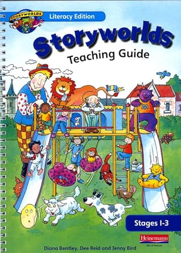 Storyworlds Reception Stages 1-3 Teaching Guide (9780435135638) by Bentley, Diana; Reid, Dee; Bird, Jenny