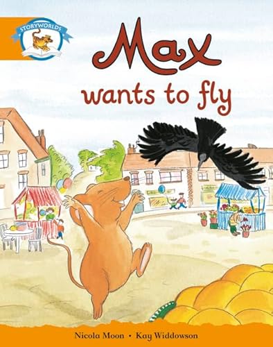 Beispielbild fr Literacy Edition Storyworlds Stage 4, Animal World Max Wants to Fly zum Verkauf von Blackwell's