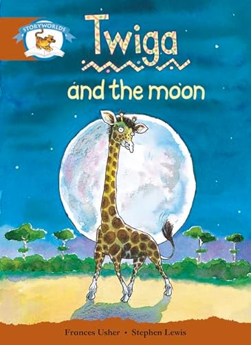 9780435140946: Literacy Edition Storyworlds Stage 7, Animal World, Twiga and the Moon