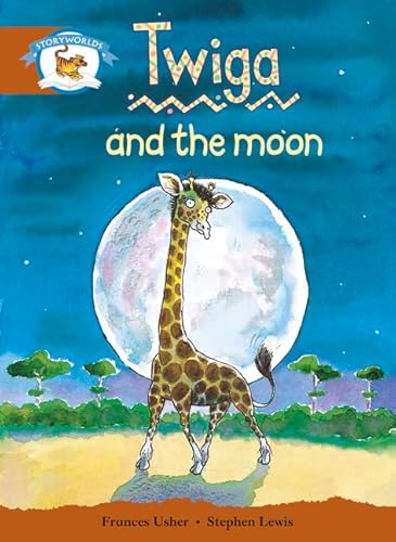 9780435140946: Literacy Edition Storyworlds Stage 7, Animal World, Twiga and the Moon