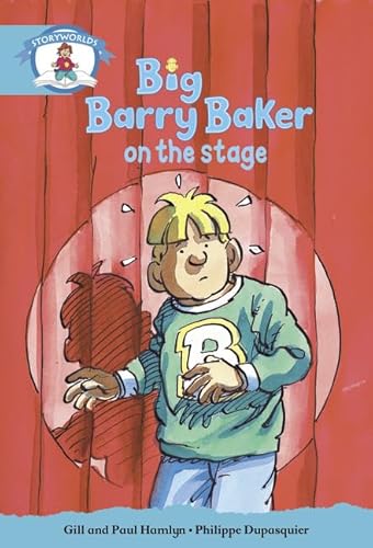 Stock image for Literacy Edition Storyworlds Stage 9, Our World, Big Barry Baker on the Stage for sale by WorldofBooks