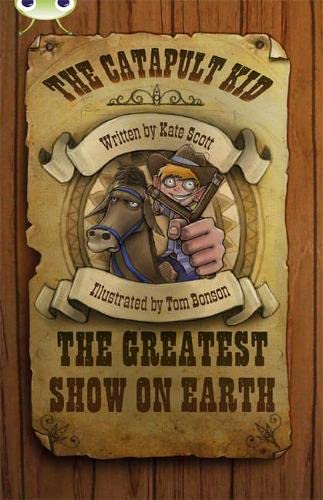 Beispielbild fr Bug Club Independent Fiction Year 6 Red A The Catapult Kid: The Greatest Show on Earth zum Verkauf von WorldofBooks
